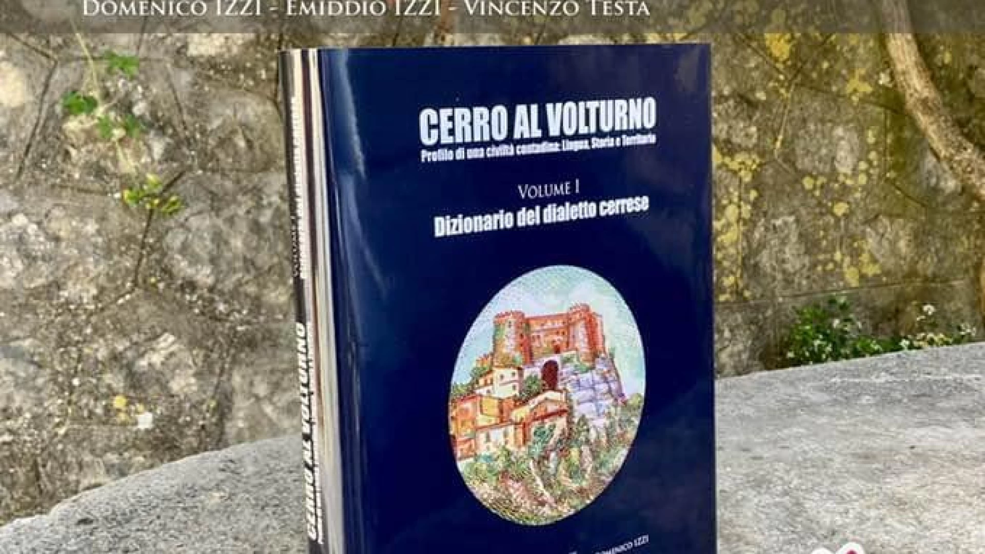 Cerro al Volturno: domani sera la presentazione del Dizionario del Dialetto Cerrese.